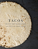 Tacos: Recipes and Provocations