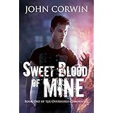 Sweet Blood of Mine: An Urban Fantasy Action Adventure (Overworld Chronicles Book 1)