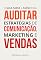 Livro O guia passo a passo para auditar estratégias de comunicação, marketing e vendas