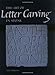 The Art of Letter Carving in Stone by Tom Perkins