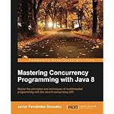 Mastering Concurrency Programming with Java 8
