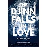The Djinn Falls in Love and Other Stories