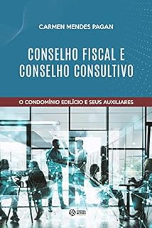 Livro Conselho fiscal e conselho consultivo: Condomínio edilício e seus auxiliares