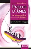 Passeur d'âmes : Le voyage de l'âme en 7 étapes by 
