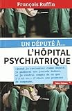 Un député à... l'hôpital psychiatrique by 