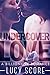 Undercover Love: A Billionaire Romance