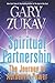 Spiritual Partnership: The Journey to Authentic Power - Book by Gary Zukav