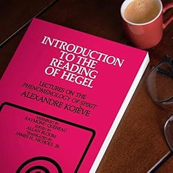 Introduction to the Reading of Hegel: Lectures on