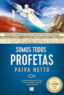 Livro Somos todos Profetas (Apocalipse de Jesus para os Simples de Coração Livro 1)