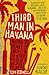 Third Man in Havana: Finding the heart of cricket in the world's most unlikely places by Tom Rodwell, Courtney Walsh