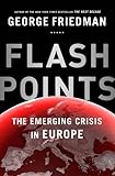 Flashpoints: the emerging crisis in Europe