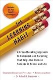 Image de The Learning Habit: A Groundbreaking Approach to Homework and Parenting that Helps Our Children Succeed in School and Life