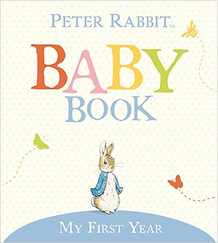 My First Year: Peter Rabbit Baby Book, by Beatrix Potter