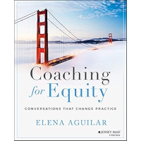 Coaching for Equity: Conversations That Change Practice book cover