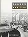 Concrete and Clay: Reworking Nature in New York City (Urban and Industrial Environments)