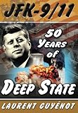 JFK-9/11: 50 Years of Deep State