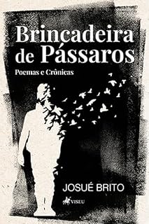 Livro Brincadeira de Pássaros: Poemas e Crônicas