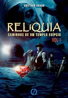 Livro RELiQUIA: Caminhos de um Templo Egipcio - Vol 1 (RELíQUIA)