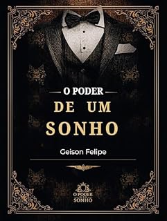 Livro O Poder de um Sonho: Transformando Visões em Realidade