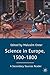 Science in Europe, 1500-1800: A Secondary Sources Reader