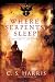 Where Serpents Sleep: A Sebastian St. Cyr Mystery by C. S. Harris