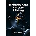 The Road to Xenu:Life Inside Scientology