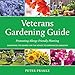 Veterans Gardening Guide: Promoting Allergy-Friendly Planting by 