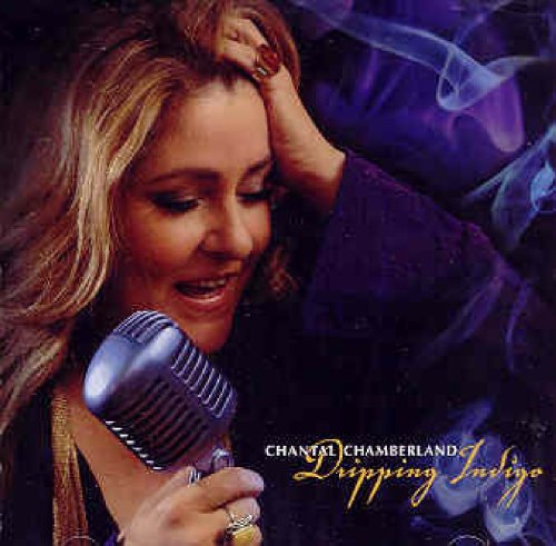 Chantal Chamberland - Dripping Indigo - Zortam Music