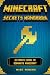Minecraft: Secrets Handbook - Ultimate Guide to Dominate Minecraft (Minecraft, Minecraft Secret)
