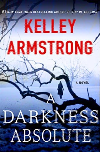 A Darkness Absolute: A Rockton Novel (Casey Duncan Novels, 2) Hardcover – February 7, 2017