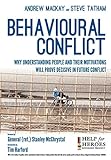 Behavioural Conflict: Why Understanding People and Their Motives Will Prove Decisive in Future Confl by