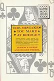 The Mistakes You Make at Bridge (Master Bridge Series) by 