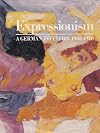 Expressionism: A German Intuition 1905-1920
