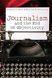 Image de Journalism and the End of Objectivity
