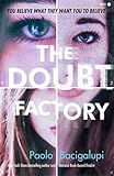 Front cover for the book The Doubt Factory by Paolo Bacigalupi