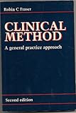 Clinical Method : A General Practice Approach, , 075061448X