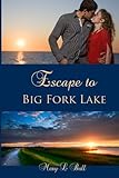 Escape to Big Fork Lake