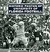 Historic Photos of University of Florida Football