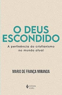 Livro O Deus escondido: A pertinência do cristianismo no mundo atual