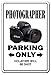 PHOTOGRAPHER Sign parking photography camera lens pictures photo movie film | Indoor/Outdoor | 12