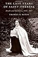 The Last Years of Saint Th&eacute;r&egrave;se: Doubt and Darkness, 1895-1897