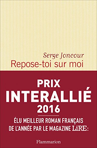 Repose Toi Sur Moi Prix Interallie 2016 Serge Joncour Epub Resecounpoi google sites