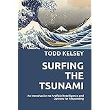 Surfing the Tsunami: An Introduction to Artificial Intelligence and Options for Responding