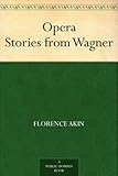 Opera Stories from Wagner by 