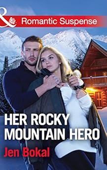 Her Rocky Mountain Hero Mills Amp Boon Romantic Suspense