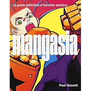 Mangasia. La guida definitiva al fumetto asiatico