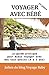 Voyager avec bébé: Le guide pratique des voyages et vacances avec des tout-petits (0 à 3 ans), pr by 