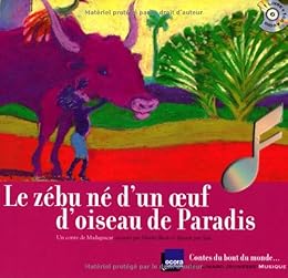 Le  zébu né d'un oeuf d'oiseau de paradis