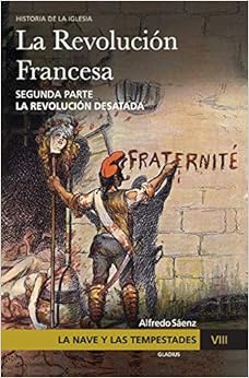 Book's Cover of La Nave y las tempestades. T. 8: La Revolución francesa. La revolución desatada (Español) Tapa blanda – 15 septiembre 2020