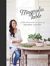 Magnolia Table: A Collection of Recipes for Gathering